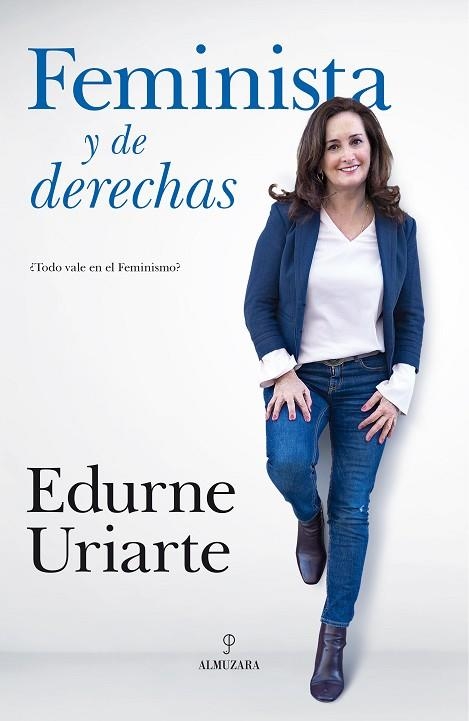 FEMINISTA Y DE DERECHAS | 9788417797157 | URIARTE, EDURNE | Llibreria Drac - Librería de Olot | Comprar libros en catalán y castellano online