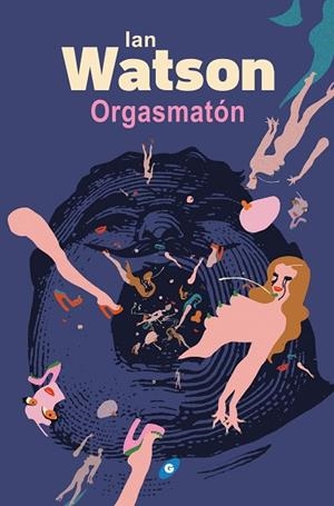 ORGASMATON | 9788417507244 | WATSON, IAN | Llibreria Drac - Librería de Olot | Comprar libros en catalán y castellano online