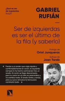 SER DE IZQUIEDAS ES SER EL ULTIMO DE LA FILA | 9788490976814 | RUFIAN, GABRIEL | Llibreria Drac - Librería de Olot | Comprar libros en catalán y castellano online