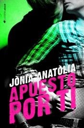 APUESTO POR TI | 9788417361327 | ANATOLIA, JÒNIA | Llibreria Drac - Librería de Olot | Comprar libros en catalán y castellano online