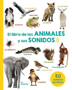 LIBRO DE LOS ANIMALES Y SUS SONIDOS, EL | 9788491450979 | Llibreria Drac - Librería de Olot | Comprar libros en catalán y castellano online