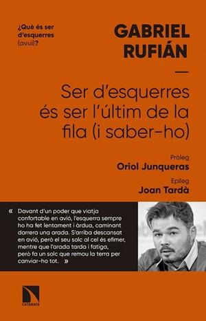 SER D'ESQUERRES ÉS SER L'ÚLTIM DE LA FILA (I SABER-HO) | 9788490976838 | RUFIÁN, GABRIEL | Llibreria Drac - Librería de Olot | Comprar libros en catalán y castellano online