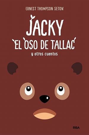 JACKY, EL OSO DE TALLAC, Y OTROS CUENTOS | 9788427216853 | THOMPSON, ERNEST | Llibreria Drac - Librería de Olot | Comprar libros en catalán y castellano online