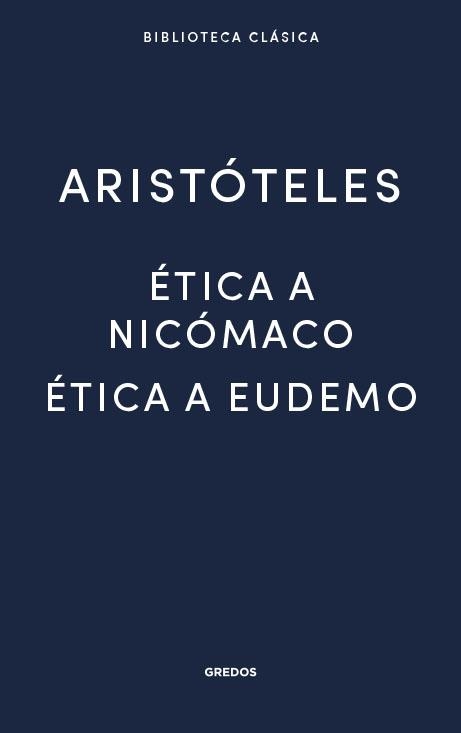 ÉTICA A NICÓMACO- ÉTICA A EUDEMO | 9788424938918 | ARISTÒTELES | Llibreria Drac - Librería de Olot | Comprar libros en catalán y castellano online