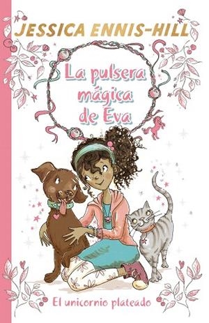 UNICORNIO PLATEADO, EL (LA PULSERA MAGICA DE EVA 1) | 9788469624272 | ENNIS-HILL, JESSICA | Llibreria Drac - Llibreria d'Olot | Comprar llibres en català i castellà online