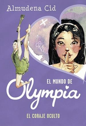 CORAJE OCULTO, EL (EL MUNDO DE OLYMPIA 4) | 9788420434308 | CID, ALMUDENA | Llibreria Drac - Llibreria d'Olot | Comprar llibres en català i castellà online
