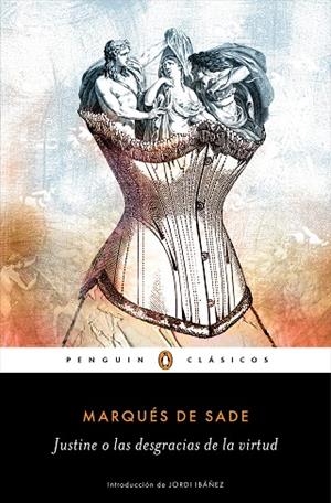 JUSTINE O LAS DESGRACIAS DE LA VIRTUD | 9788491054436 | MARQUÉS DE SADE | Llibreria Drac - Librería de Olot | Comprar libros en catalán y castellano online