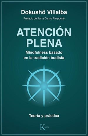 ATENCIÓN PLENA. MINDFULNESS BASADO EN LA TRADICIÓN BUDISTA | 9788499886763 | VILLALBA, DOKUSHÔ | Llibreria Drac - Librería de Olot | Comprar libros en catalán y castellano online