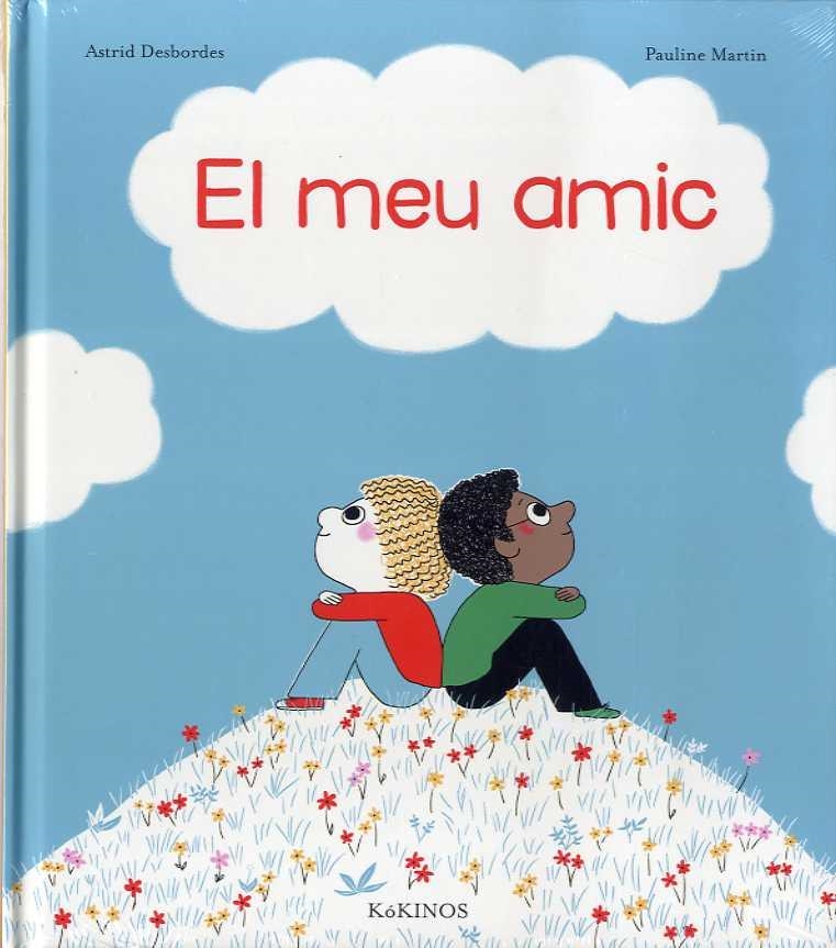 MEU AMIC, EL | 9788417074791 | DESBORDES, ASTRID | Llibreria Drac - Librería de Olot | Comprar libros en catalán y castellano online