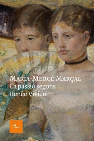 PASSIÓ SEGONS RENÉE VIVIEN, LA | 9788475887647 | MARÇAL, MARIA-MERCÈ | Llibreria Drac - Librería de Olot | Comprar libros en catalán y castellano online