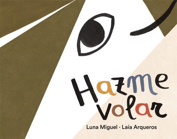 HAZME VOLAR | 9788424664602 | MIGUEL, LUNA | Llibreria Drac - Librería de Olot | Comprar libros en catalán y castellano online