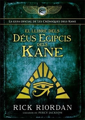 LLIBRE DELS DÉUS EGIPCIS DELS KANE, EL | 9788424664428 | RIORDAN, RICK | Llibreria Drac - Librería de Olot | Comprar libros en catalán y castellano online