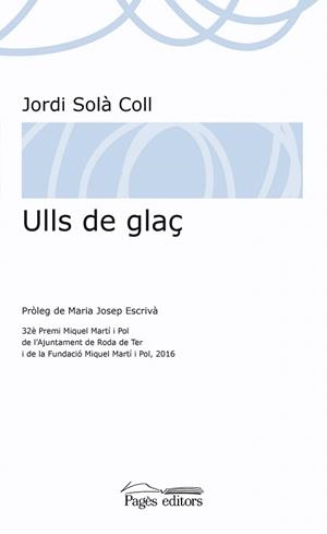 ULLS DE GLAÇ | 9788499758657 | SOLÀ, JORDI | Llibreria Drac - Llibreria d'Olot | Comprar llibres en català i castellà online