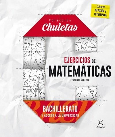 EJERCICIOS MATEMÁTICAS BACHILLERATO (CHULETAS) | 9788467044485 | SÁNCHEZ, FRANCISCO | Llibreria Drac - Llibreria d'Olot | Comprar llibres en català i castellà online