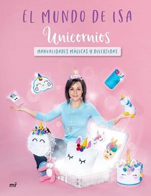 UNICORNIOS | 9788427045712 | EL MUNDO DE ISA | Llibreria Drac - Llibreria d'Olot | Comprar llibres en català i castellà online