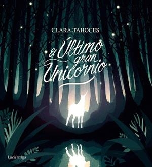 ÚLTIMO GRAN UNICORNIO, EL | 9788417371715 | TAHOCES, CLARA | Llibreria Drac - Llibreria d'Olot | Comprar llibres en català i castellà online