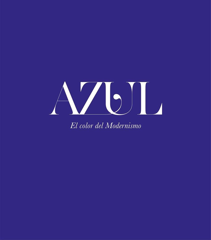 AZUL. EL COLOR DEL MODERNISMO | 9788408208730 | AA.DD. | Llibreria Drac - Llibreria d'Olot | Comprar llibres en català i castellà online