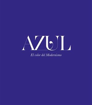 AZUL. EL COLOR DEL MODERNISMO | 9788408208730 | AA.DD. | Llibreria Drac - Librería de Olot | Comprar libros en catalán y castellano online