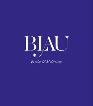 BLAU. EL COLOR DEL MODERNISME | 9788408208747 | AA.DD. | Llibreria Drac - Librería de Olot | Comprar libros en catalán y castellano online