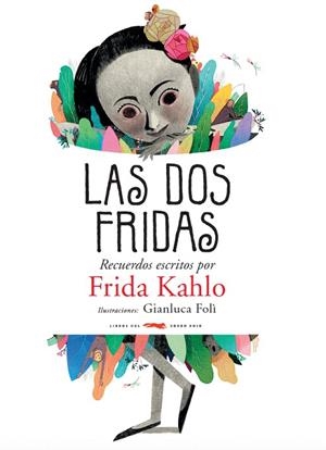 DOS FRIDAS, LAS | 9788494773563 | KAHLO, FRIDA | Llibreria Drac - Librería de Olot | Comprar libros en catalán y castellano online