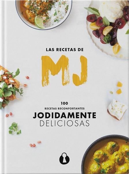 RECETAS DE MJ, LAS. 100 RECETAS RECONFORTANTES JODIDAMENTE DELICIOSAS | 9788412015805 | MARTÍNEZ, Mª JOSÉ | Llibreria Drac - Librería de Olot | Comprar libros en catalán y castellano online
