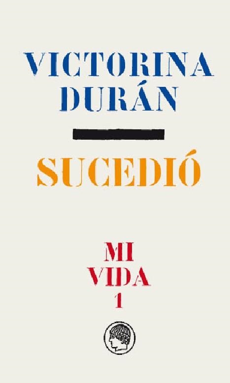 SUCEDIÓ. MI VIDA 1 | 9788494671784 | DURÁN, VICTORINA | Llibreria Drac - Librería de Olot | Comprar libros en catalán y castellano online
