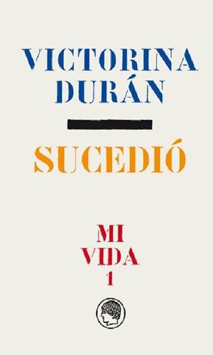 SUCEDIÓ. MI VIDA 1 | 9788494671784 | DURÁN, VICTORINA | Llibreria Drac - Llibreria d'Olot | Comprar llibres en català i castellà online