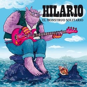 HILARIO EL MONSTRUO SOLITARIO | 9788417757021 | KEMP, ANNA; OGILVIE, SARA | Llibreria Drac - Librería de Olot | Comprar libros en catalán y castellano online