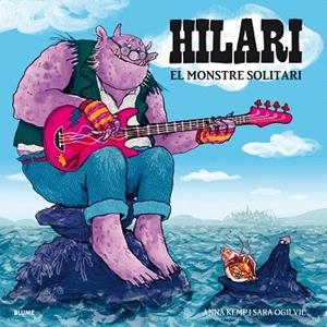HILARI. EL MONSTRE SOLITARI | 9788417757038 | KEMP, ANNA; OGILVIE, SARA | Llibreria Drac - Librería de Olot | Comprar libros en catalán y castellano online
