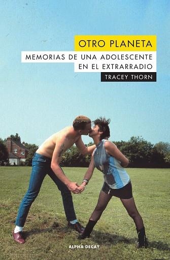OTRO PLANETA. MEMORIAS DE UNA ADOLESCENTE EN EL EXTRARRADIO. | 9788494958137 | THORN, TRACEY | Llibreria Drac - Librería de Olot | Comprar libros en catalán y castellano online