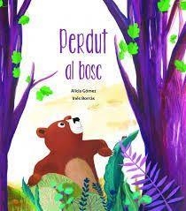PERDUT AL BOSC | 9789992075159 | GOMEZ, ALICIA | Llibreria Drac - Llibreria d'Olot | Comprar llibres en català i castellà online