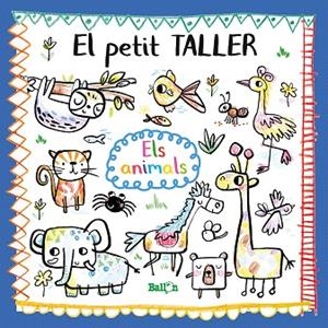 PETIT TALLER - ELS ANIMALS | 9789403212777 | Llibreria Drac - Librería de Olot | Comprar libros en catalán y castellano online