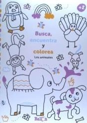 BUSCA ENCUENTRA Y COLOREA LOS ANIMALES | 9789403211633 | AA.DD. | Llibreria Drac - Llibreria d'Olot | Comprar llibres en català i castellà online