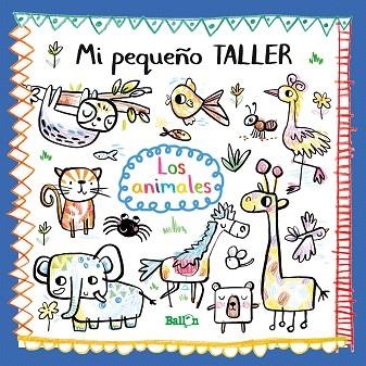 MI PEQUEÑO TALLER - LOS ANIMALES | 9789403212760 | AA.DD. | Llibreria Drac - Librería de Olot | Comprar libros en catalán y castellano online