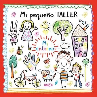MI PEQUEÑO TALLER - MI ENTORNO | 9789403212753 | AA.DD. | Llibreria Drac - Librería de Olot | Comprar libros en catalán y castellano online