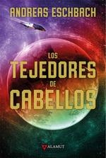 TEJEDORES DE CABELLOS, LOS | 9788498891225 | ESCHBACH, ANDREAS | Llibreria Drac - Librería de Olot | Comprar libros en catalán y castellano online