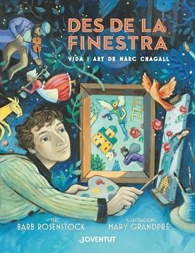 DES DE LA FINESTRA. VIDA I ART DE MARC CHAGALL | 9788426146007 | ROSENSTOCK, BARB | Llibreria Drac - Llibreria d'Olot | Comprar llibres en català i castellà online