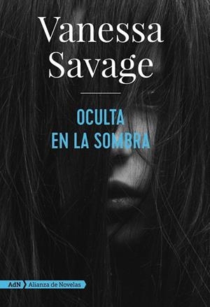 OCULTA EN LA SOMBRA (ADN) | 9788491814368 | SAVAGE, VANESSA | Llibreria Drac - Librería de Olot | Comprar libros en catalán y castellano online