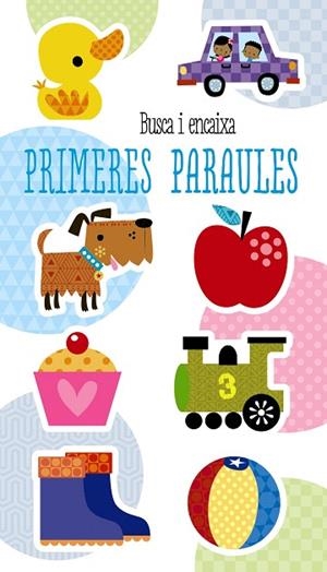 BUSCA I ENCAIXA. PRIMERES PARAULES | 9788499069739 | AA.DD. | Llibreria Drac - Librería de Olot | Comprar libros en catalán y castellano online