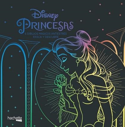 PRINCESAS DISNEY. 6 DIBUJOS MÁGICOS RASCA Y DESCUBRE | 9788417586102 | AA.DD. | Llibreria Drac - Librería de Olot | Comprar libros en catalán y castellano online