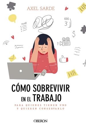 CÓMO SOBREVIVIR EN EL TRABAJO | 9788441541382 | SARDE, AXEL | Llibreria Drac - Llibreria d'Olot | Comprar llibres en català i castellà online