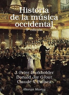 HISTORIA DE LA MÚSICA OCCIDENTAL | 9788491815549 | BURKHOLDER, J. PETER; GROUT, DONALD JAY; PALISCA, CLAUDE V. | Llibreria Drac - Llibreria d'Olot | Comprar llibres en català i castellà online