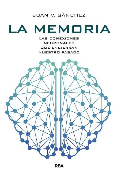 MEMORIA, LA | 9788491873464 | SÁNCHEZ, JUAN VICENTE | Llibreria Drac - Llibreria d'Olot | Comprar llibres en català i castellà online