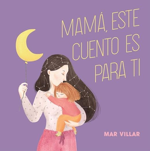 MAMÁ, ESTE CUENTO ES PARA TI | 9788408208235 | VILLAR, MAR | Llibreria Drac - Llibreria d'Olot | Comprar llibres en català i castellà online
