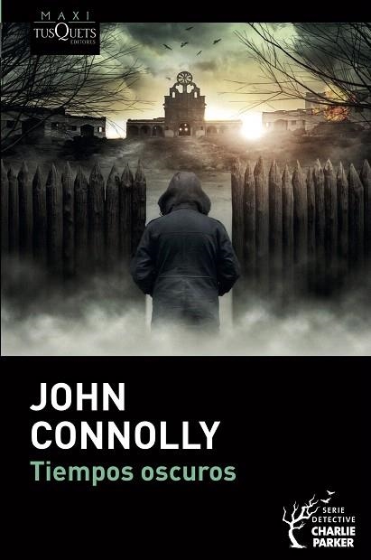 TIEMPOS OSCUROS | 9788490666913 | CONNOLLY, JOHN | Llibreria Drac - Llibreria d'Olot | Comprar llibres en català i castellà online