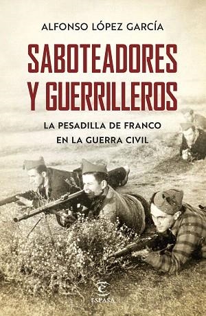 SABOTEADORES Y GUERRILLEROS | 9788467055801 | LÓPEZ, ALFONSO | Llibreria Drac - Librería de Olot | Comprar libros en catalán y castellano online