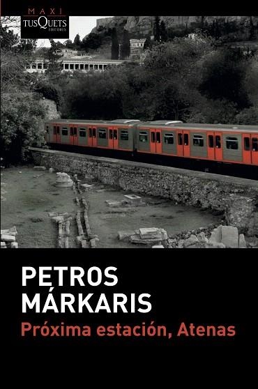 PRÓXIMA ESTACIÓN, ATENAS | 9788490666906 | MÁRKARIS, PETROS | Llibreria Drac - Librería de Olot | Comprar libros en catalán y castellano online