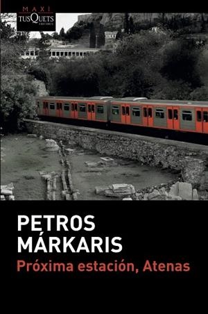 PRÓXIMA ESTACIÓN, ATENAS | 9788490666906 | MÁRKARIS, PETROS | Llibreria Drac - Llibreria d'Olot | Comprar llibres en català i castellà online