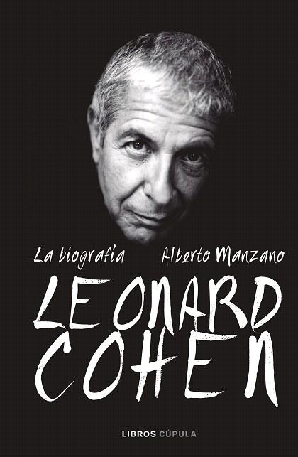 LEONARD COHEN | 9788448025625 | MANZANO, ALBERTO | Llibreria Drac - Librería de Olot | Comprar libros en catalán y castellano online