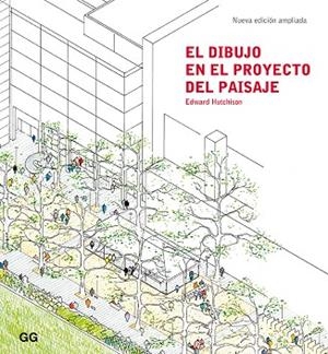 DIBUJO EN EL PROYECTO DEL PAISAJE, EL | 9788425231889 | HUTCHINSON, EDWARD | Llibreria Drac - Librería de Olot | Comprar libros en catalán y castellano online